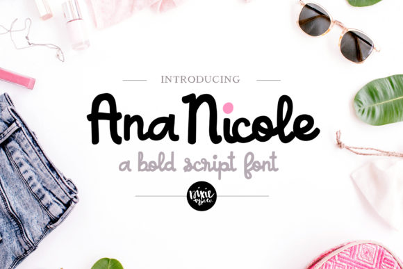 Ana Nicole: The Script Font That Elevates Campaigns