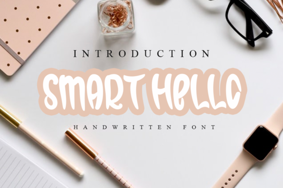 Smart Hello: A Handwritten Typeface for Editorial Charm